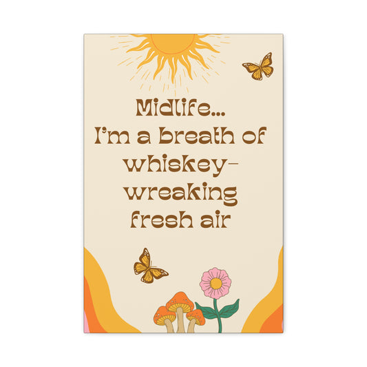 Matte Canvas, Stretched, 1.25" - Midlife...whiskey-wreaking